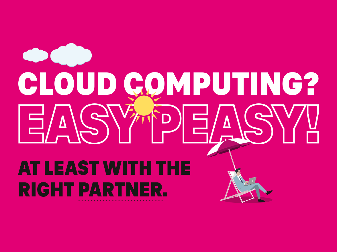 Cloud Computing? Easy Peasy! At least with the rightPartner.