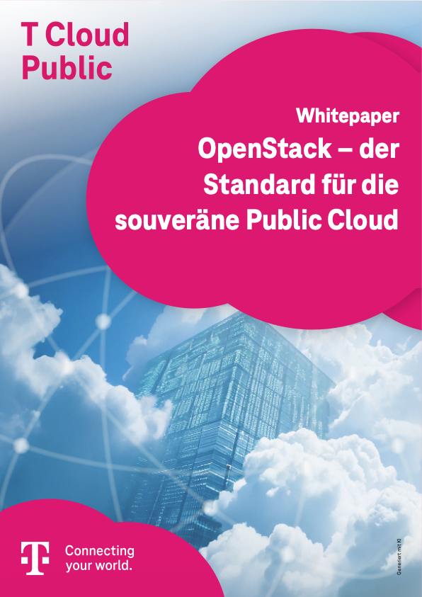 Titelseite eines T-Cloud-Public-Whitepapers von Telekom: Im Hintergrund schwebt ein moderner verglaster Hochhausturm in einer Wolkenlandschaft, im Vordergrund eine große magentafarbene Sprechblase mit dem Text „Whitepaper – OpenStack – der Standard für die souveräne Public Cloud“, links oben steht „T Cloud Public“, unten links das Telekom-Logo mit dem Slogan „Connecting your world.“